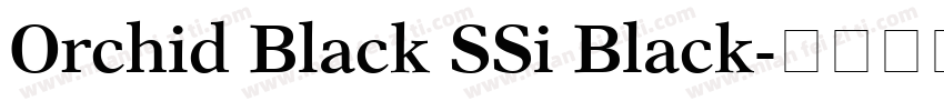 Orchid Black SSi Black字体转换